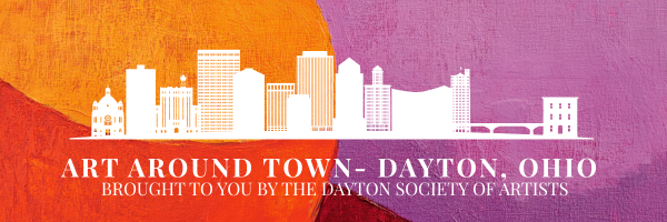 Art Around Town — Dayton, Ohio. Brought to you by the Dayton Society of Artists.